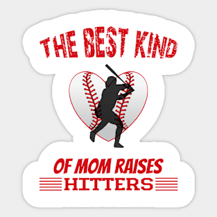 The best kind of mom raises hitters Sticker